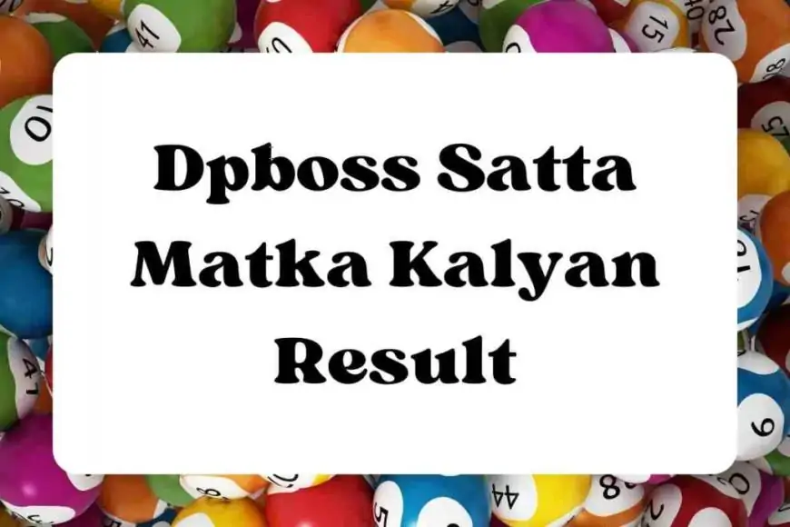 Dpboss Satta Matka Kalyan Consequence Right this moment 5 September 2023 – LIVE Updates for Kalyan Satta King