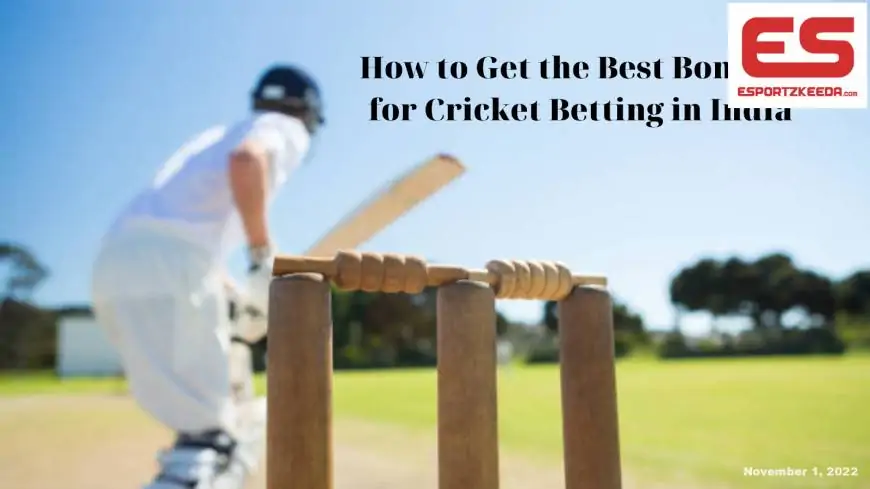 How to Get the Best Bonuses for Cricket Betting in India