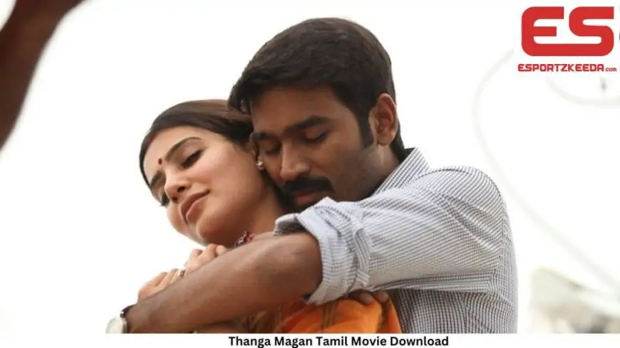 Thanga Magan Tamil Film Download Tamilyogi, Thanga Magan Tamil Film Download Tendencies on Google
