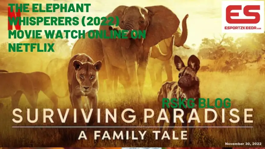The Elephant Whisperers (2022) Film Watch Online On Netflix