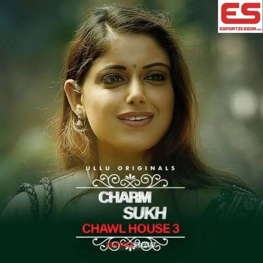 Chawl House 3 Web Series (2022) Ullu: Cast, Watch Online, Release Date, All Episodes, Real Names