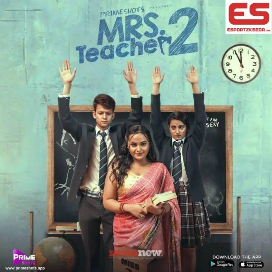 Mrs Teacher 2 Web Series (2022) Prime Shots: Cast, Crew, Release Date, Roles, Real Names