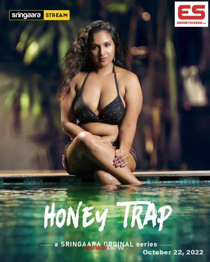 Honey Trap Web Series (2022) Sringaara Stream